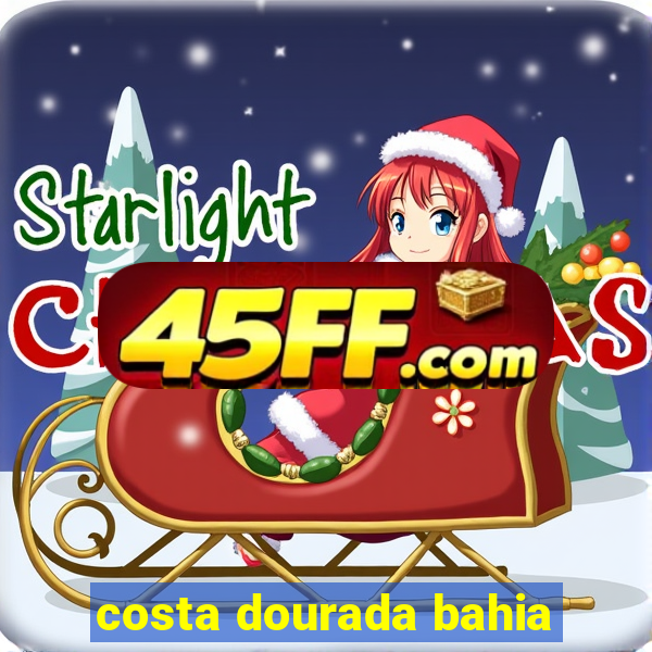 costa dourada bahia